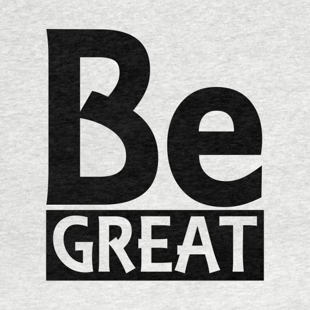 Be Great by Woozy Swag